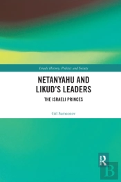Netanyahu And Likudâ€™S Leaders