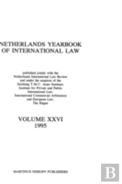 Netherlands Yearbook Of International Law, 1995, Vol Xxvi