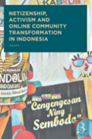 Netizenship, Activism And Online Community Transformation In Indonesia
