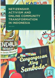 Netizenship, Activism And Online Community Transformation In Indonesia