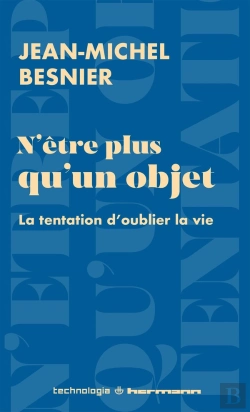 Bertrand.pt - N'Être Plus Qu'Un Objet : La Tentation D'Oublier La Vie