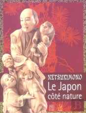 Netsukimono ; Le Japon Cote Nature