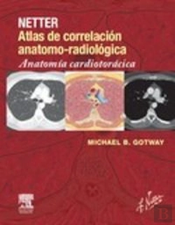 Bertrand.pt - Netter. Atlas De Correlación Anatomo-Radiológica: Anatomía Cardiotorácica