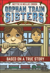Nettie And Nellie Crook: Orphan Train Sisters