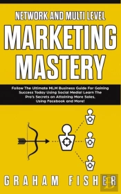 Network And Multi Level Marketing Mastery