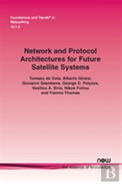 Network And Protocol Architectures For Future Satellite Systems