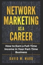 Network Marketing As A Career: How To Ea