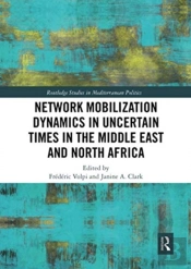 Network Mobilization Dynamics In Uncertain Times In The Middle East And North Africa