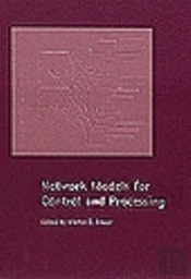Network Models For Control And Processing