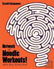 Network Of Noodle Workouts! Adult Maze Activity Book