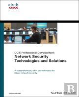 Network Security Technologies And Solutions (Ccie Professional Development Series)