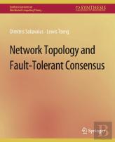 Network Topology And Fault-Tolerant Consensus