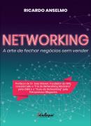 Networking - A Arte de Fechar Negócios sem Vender