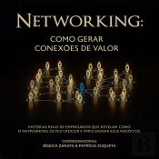 Networking: Como Gerar Conexões De Valor