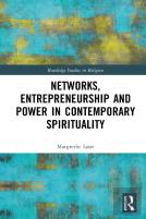 Networks, Entrepreneurship And Power In Contemporary Spirituality