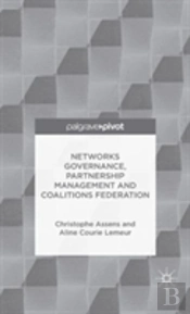 Networks Governance, Partnership Management And Coalitions Federation