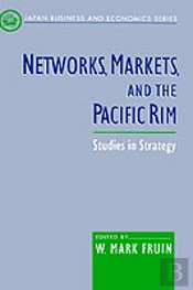 Networks, Markets, And The Pacific Rim