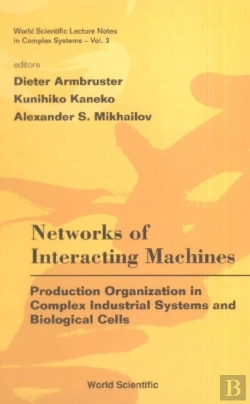 Bertrand.pt - Networks Of Interacting Machines: Production Organization In Complex Industrial Systems And Biological Cells