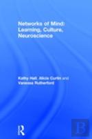Networks Of Mind: Learning, Culture, Neuroscience