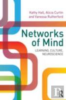 Networks Of Mind: Learning, Culture, Neuroscience