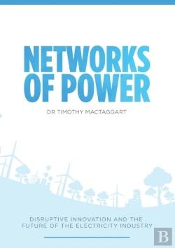 Bertrand.pt - Networks Of Power - Disruptive Innovation And The Future Of The Electricity Industry