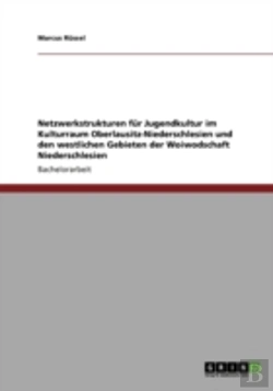 Bertrand.pt - Netzwerkstrukturen Far Jugendkultur Im Kulturraum Oberlausitz-Niederschlesien Und Den Westlichen Gebieten Der Woiwodschaft Niederschlesien
