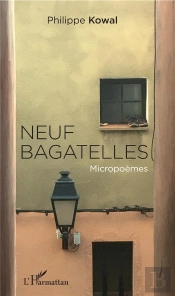 Neuf Bagatelles ; Micropoèmes