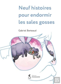 Bertrand.pt - Neuf Histoires Pour Endormir Les Sales Gosses