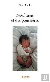Neuf Mois Et Des Poussières