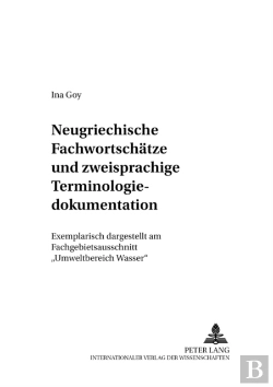 Bertrand.pt - Neugriechische Fachwortschaetze Und Zweisprachige Terminologiedokumentation