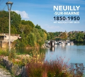 Neully-Sur-Marne, 1850-1950 : Art Nouveau, Art Déco