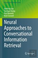 Neural Approaches To Conversational Information Retrieval