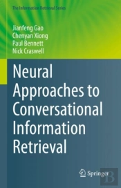 Neural Approaches To Conversational Information Retrieval