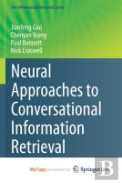 Neural Approaches To Conversational Information Retrieval
