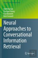 Neural Approaches To Conversational Information Retrieval