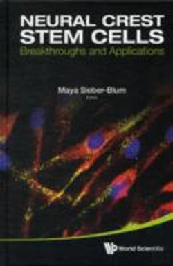 Bertrand.pt - Neural Crest Stem Cells: Breakthroughs And Applications