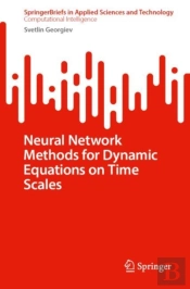 Neural Network Methods For Dynamic Equations On Time Scales