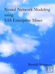 Neural Network Modeling Using Sas Enterprise Miner
