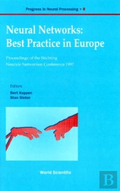 Neural Networks: Best Practice In Europe - Proceedings Of The Stichting Neurale Netwerken Conference 1997, Progre