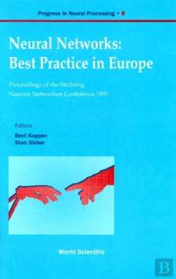 Bertrand.pt - Neural Networks: Best Practice In Europe - Proceedings Of The Stichting Neurale Netwerken Conference 1997, Progre