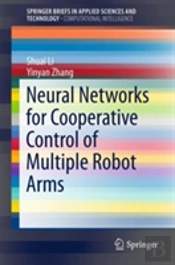 Neural Networks For Cooperative Control Of Multiple Robot Arms