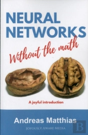 Neural Networks Without The Math