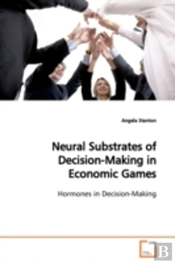 Bertrand.pt - Neural Substrates Of Decision-Making In Economic Games