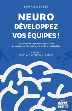 Bertrand.pt - Neuro-Développez Vos Équipes ! Les Sciences Cognitives Appliquées Au Service De L'Engagement Et De La Motivation