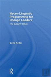 Neuro-Linguistic Programming For Change Leaders