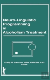 Neuro-Linguistic Programming In Alcoholism Treatment