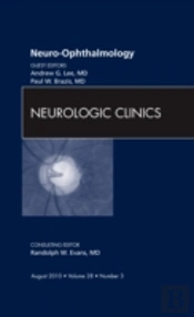 Neuro-Ophthalmology, An Issue Of Neurologic Clinics