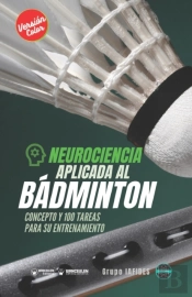 Neurociencia Aplicada Al Badminton Edicion Color)