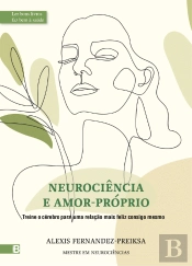Neurociência e Amor Próprio