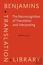 Neurocognition Of Translation And Interpreting